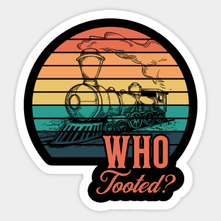 Who Tooted Funny Train Lovers Vintage Gift Sticker